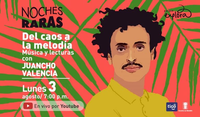 Del caos a la melodía, música y lecturas con Juancho Valencia