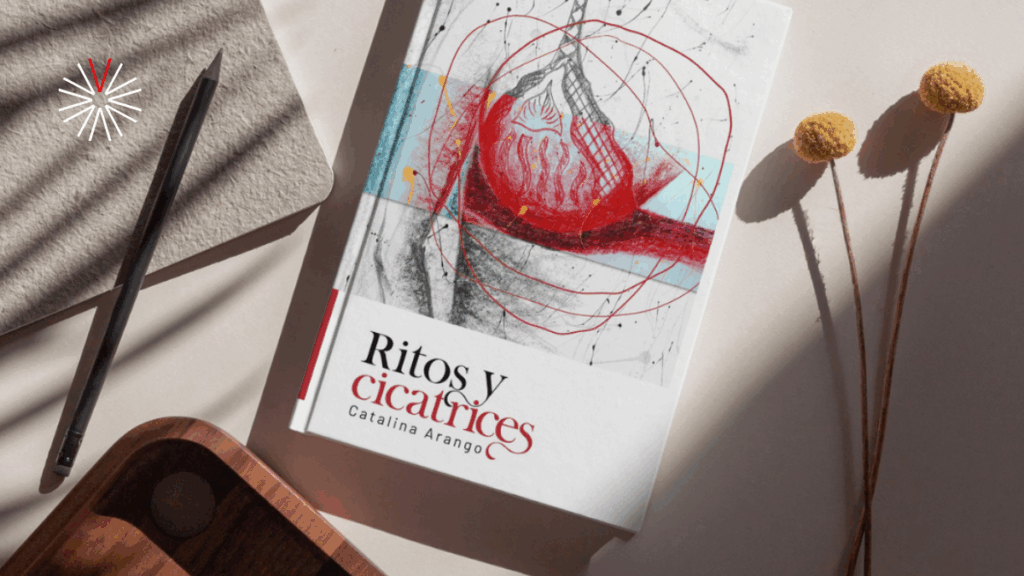 ‘Ritos y cicatrices’, el libro de la hazaña de transformar el dolor en arte