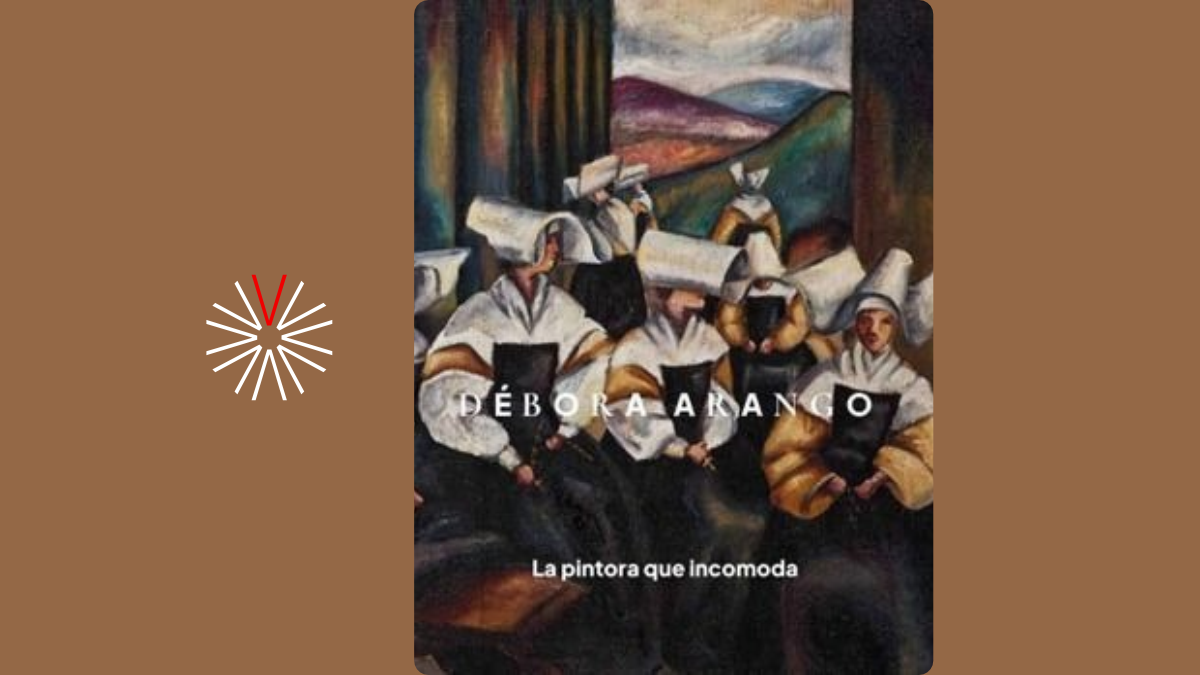Débora Arango_ un libro sobre la artista que convirtió la incomodidad en una forma de mirar a Colombia