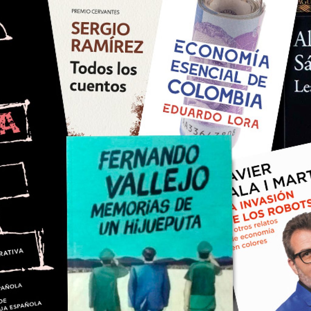Libros para antojarse este mes: La obra reciente de Fernando Vallejo, una alegoría vallenata de Sánchez Baute, un manual útil de Economía de Eduardo Lora.