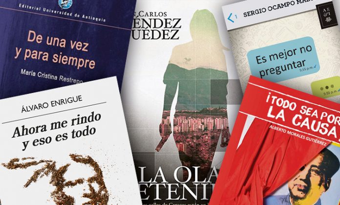 Alberto Morales, Álvaro Enrigue, María Cristina Restrepo, Sergio Ocampo, Juan Carlos Méndez y Miguel Ángel Manrique y sus obras en el antojo mensual de libros
